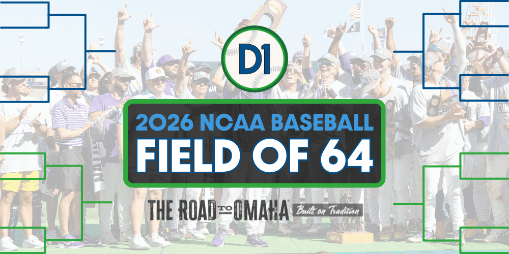 2026 NCAA Field Of 64 Projections: Final Edition - D1Baseball