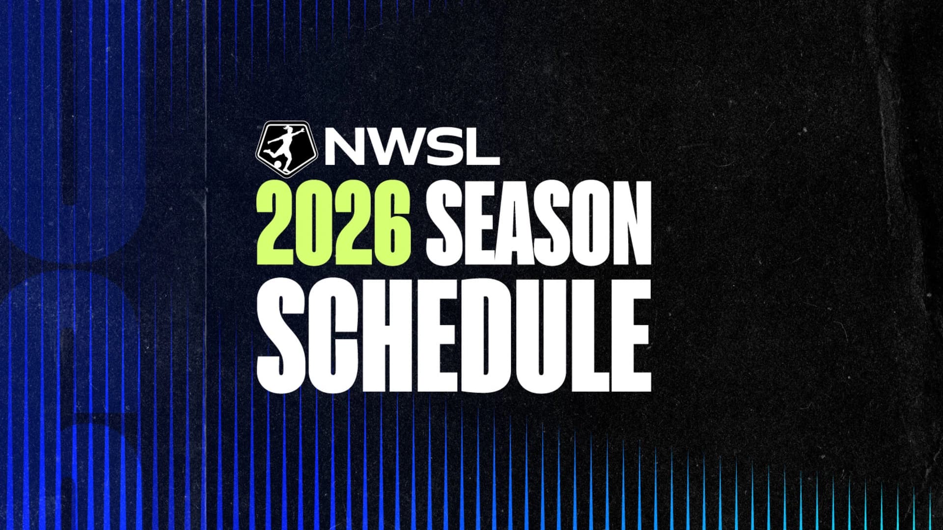 The 2026 NWSL Schedule is Here! | News | NWSLsoccer.com - NWSL