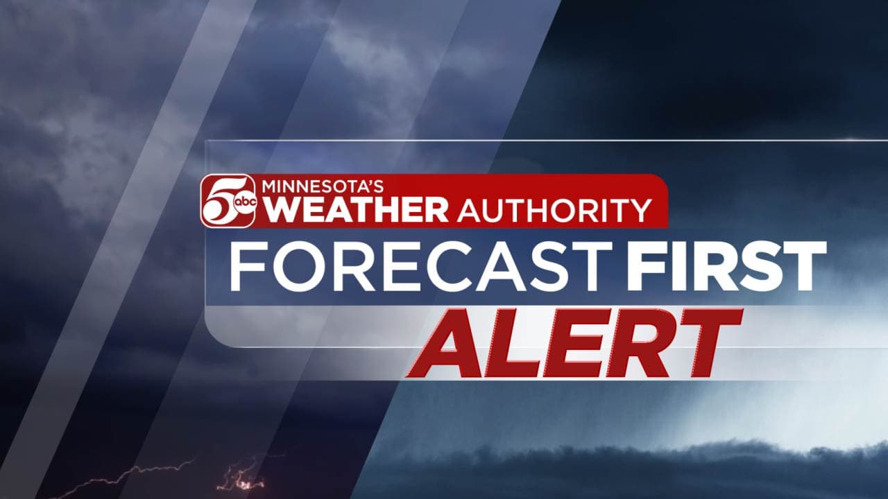 Forecast First Alert: Strong storms, hail possible in Minnesota on Sunday and Monday - 5 EYEWITNESS NEWS